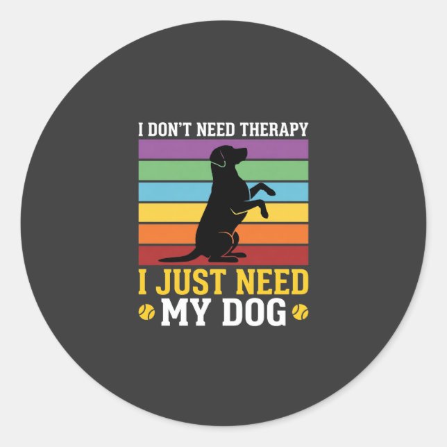 Adesivo Eu Só Preciso da Terapia do Meu Cachorro (Frente)