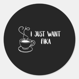 Adesivo Eu Só Quero Fika Café Suécia Tradição Sueca F