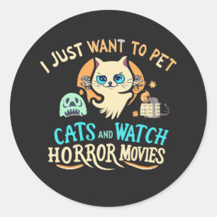 Adesivo Eu Só Quero Pet Cats E Ver Filmes De Horror