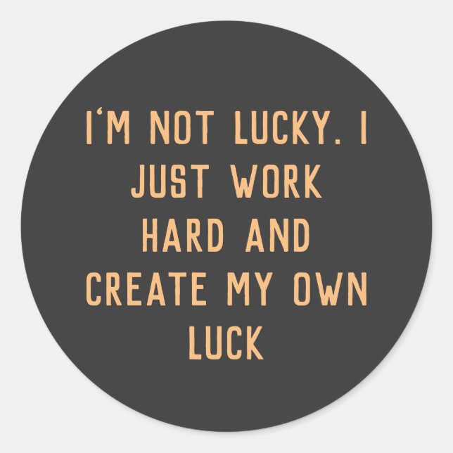 Adesivo Eu só trabalho duro e crio minha palavra inspirado (Frente)