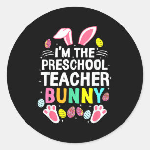 Adesivo Eu Sou a Professora de Pré-Escola Bunny Feliz Dia