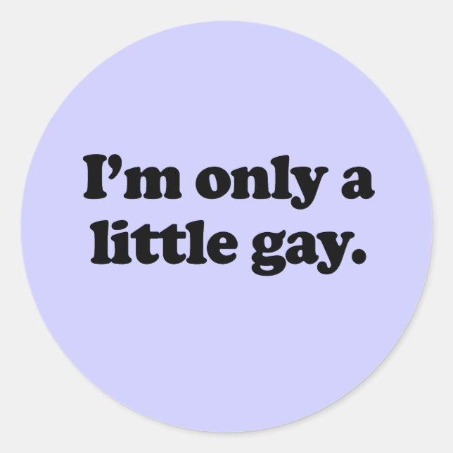 Adesivo Eu sou apenas um pouco gay (Frente)