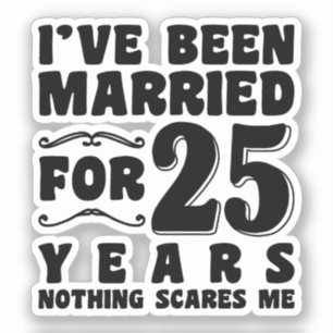 Adesivo Eu Sou Casado Há 25 Anos Festa de Casamento Divert