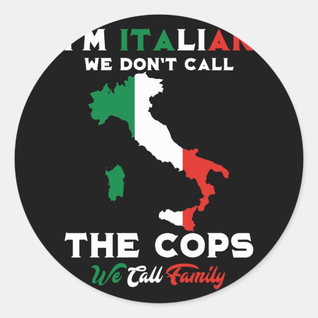Adesivo Eu sou italiano Não chamamos os policiais que cham (Frente)