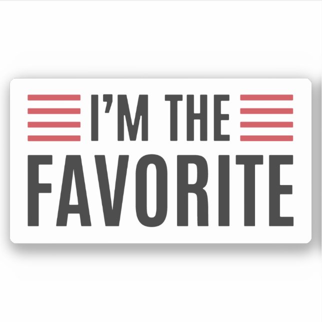 Adesivo Eu sou o favorito (Frente)