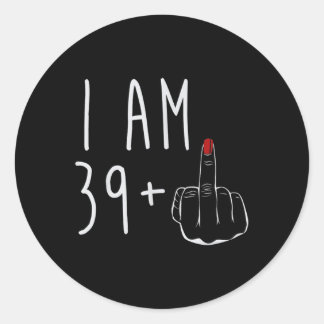 Adesivo Eu Sou O &#; Mais 1 Dedo Médio Para Um aniversário