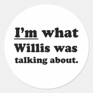 ADESIVO EU SOU O QUE WILLIS ESTAVA FALANDO
