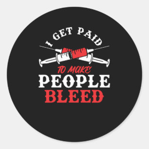 Adesivo Eu Sou Pago Para Fazer Pessoas Sangrando Flebotomi