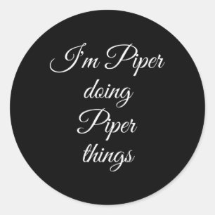 Adesivo Eu sou Piper Fazendo Coisas Engraçadas Aniversário
