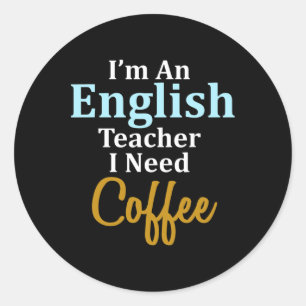 Adesivo Eu sou professor de inglês Eu preciso de uma escol