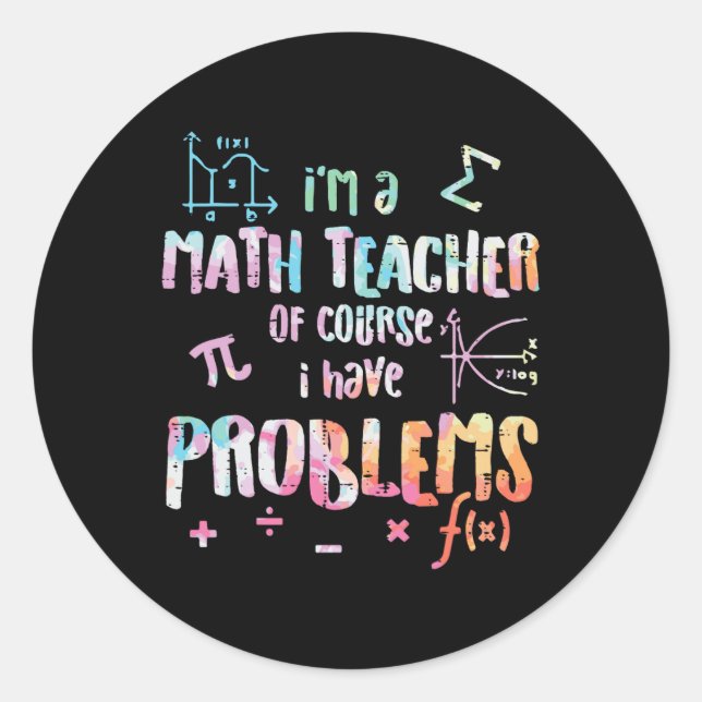 Adesivo Eu sou professor de matemática, claro que tenho pr (Frente)