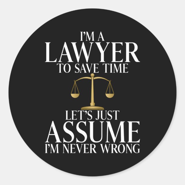 Adesivo Eu Sou Um Advogado Para Economizar Tempo Vamos Pre (Frente)