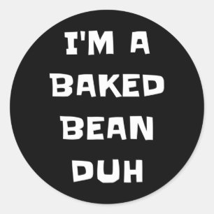 Adesivo Eu sou um bean Ked Duh Diversão Fácil e Preguiçoso