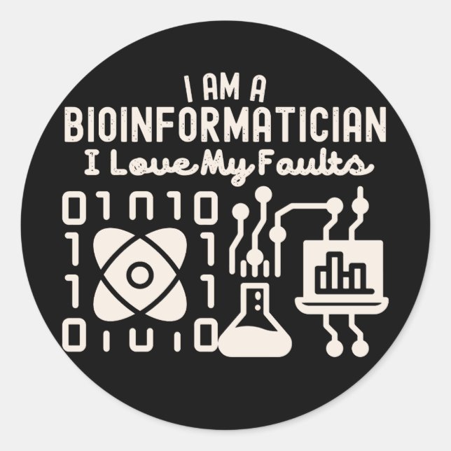 Adesivo Eu Sou Um Bioinformático Eu Amo Meus Defeitos (Frente)