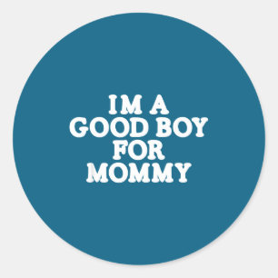 Adesivo Eu Sou Um Bom Menino, Para a Mamãe