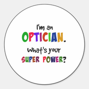 Adesivo Eu sou um Óptico. Qual é o Seu Superpoder?