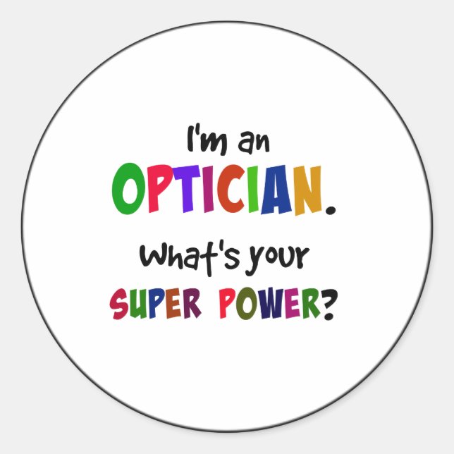 Adesivo Eu sou um Óptico. Qual é o Seu Superpoder? (Frente)