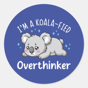 Adesivo Eu Sou Um Pensador Excessivo Koalificado - Koala T