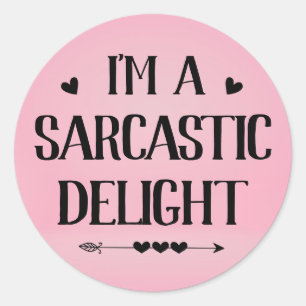 Adesivo Eu sou um Sarcástico Delight Engraçado