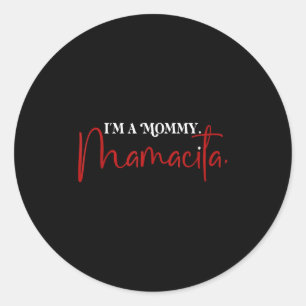 Adesivo Eu Sou Uma Mamãe Mamacita Engraçada Inspirou Citaç