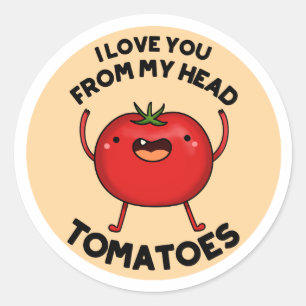 Adesivo Eu Te Amo De Minha Cabeça Tomates Engraçado Tomate