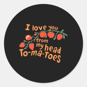 Adesivo Eu Te Amo Desde Meus Tomates Cabeça