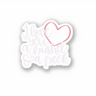 Adesivo Eu Te Amo Um Bushel Amp Um Peck