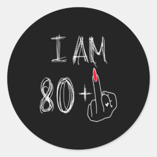 Adesivo Eu Tenho 80 Mais 1 Engraçado Para Um 80º Aniversár