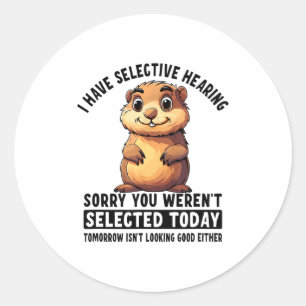 Adesivo Eu Tenho Audição Seletiva Groundhog
