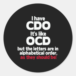 Adesivo Eu tenho Cdo - É como Ocd, mas as letras estão em