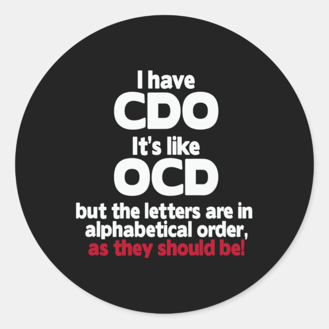 Adesivo Eu tenho Cdo - É como Ocd, mas as letras estão em (Frente)