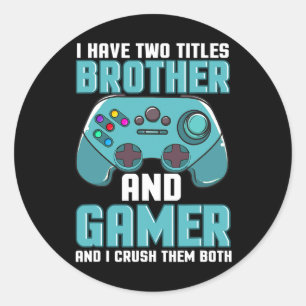 Adesivo Eu Tenho Dois Títulos Irmão E Jogador De Video Gam