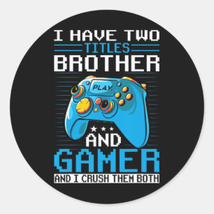 Adesivo Eu Tenho Dois Títulos Irmão Gamer Vídeo Game Diver