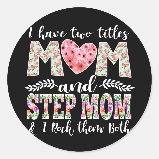 Adesivo Eu tenho dois títulos, mãe e madrasta. (Frente)