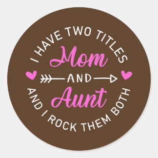 Adesivo Eu Tenho Dois Títulos Mãe E Tia Dia de as mães Eng