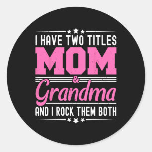 Adesivo Eu Tenho Dois Títulos Mãe E Vovó.