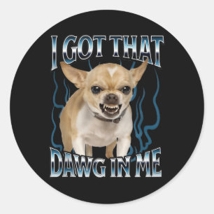 Adesivo Eu Tenho Esse Cachorro Em Mim Funny Chihuahua