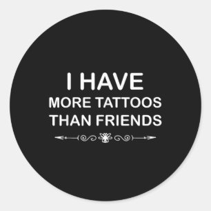 Adesivo Eu Tenho Mais Tatuagens Do Que Uma Citação De Tatu