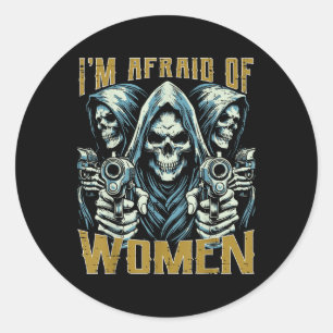 Adesivo Eu Tenho Medo De Mulheres Esqueletrizando Engraçad