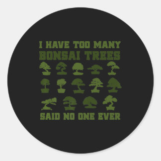 Adesivo Eu Tenho Muitas Árvores Bonsai Dizendo Que Ninguém