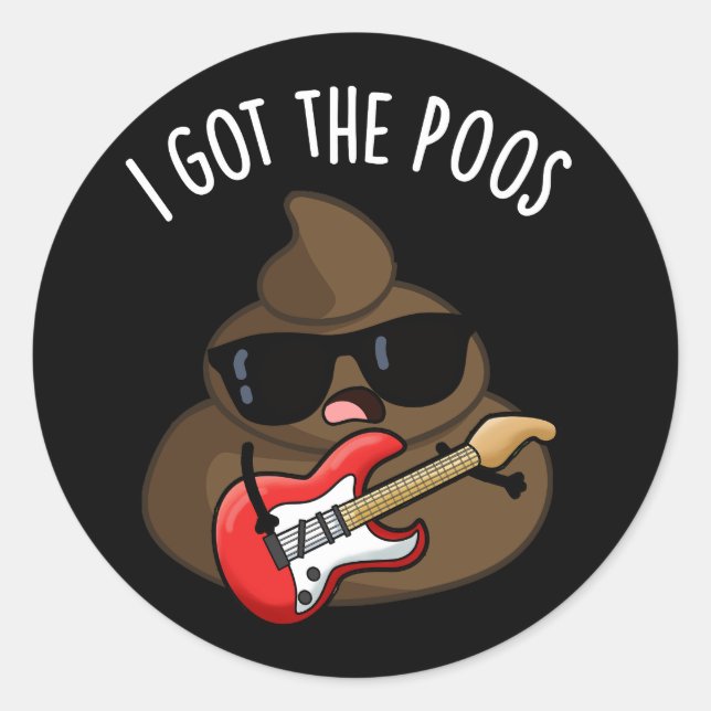 Adesivo Eu Tenho O Poos Engraçado Poop Blues Pun (Frente)