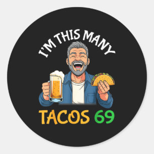 Adesivo Eu Tenho Tantos Tacos Sou Um Homem de 69 Anos Bebe