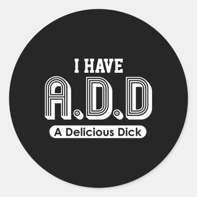 Adesivo Eu Tenho Um Dick Delicioso (Frente)