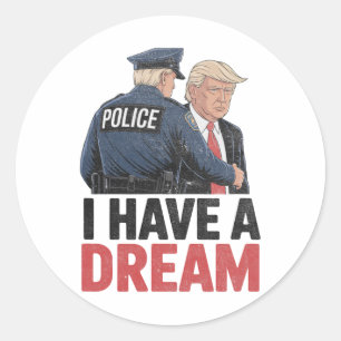 Adesivo Eu Tenho Um Sonho Divertido Frase da Polícia de Tr