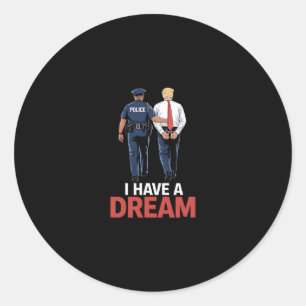 Adesivo Eu Tenho Um Sonho Divertido Frase da Polícia de Tr