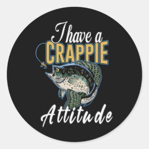 Adesivo Eu Tenho Uma Atitude De Pesca Crappie