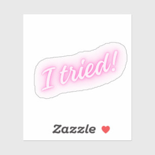 Adesivo Eu Tentei!   Placa Neon Rosa Engraçada