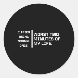 Adesivo Eu Tentei Ser Normal Uma Vez Dizendo Citação