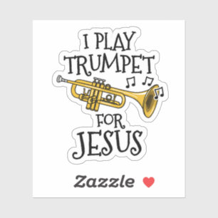 Adesivo Eu Toco Trompete Por Jesus, Trumpeter Cristão