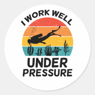 Adesivo Eu Trabalho Bem Sob Pressão. Engraçado Scuba Divin
